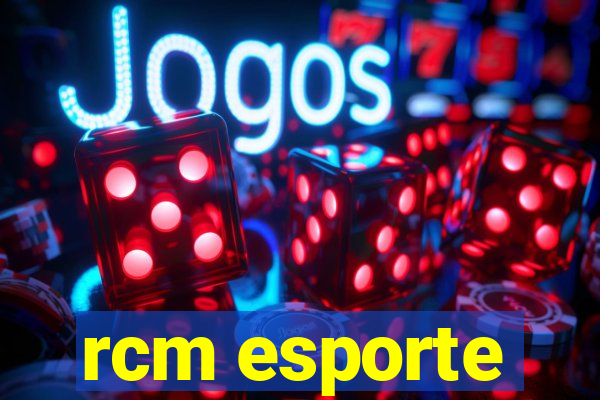 rcm esporte